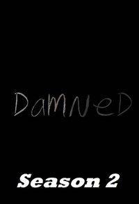 Damned - Season 02