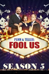 Penn & Teller: Fool Us - Season 5