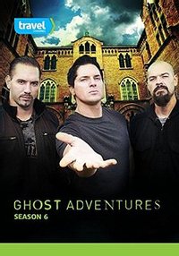 Ghost Adventures - Season 6