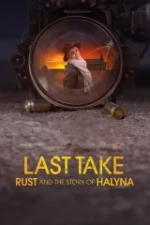 Last Take: Rust and the Story of Halyna