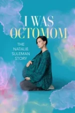 I Was Octomom: The Natalie Suleman Story