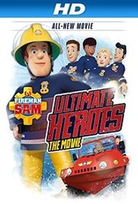 Fireman Sam Ultimate Heroes The Movie