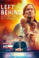 Left Behind: Rise of the Antichrist