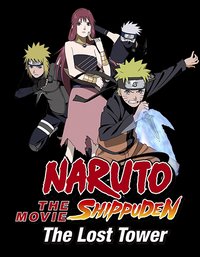 Naruto Shippuuden Movie 4: The Lost Tower