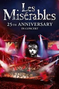 Les Misrables in Concert: The 25th Anniversary