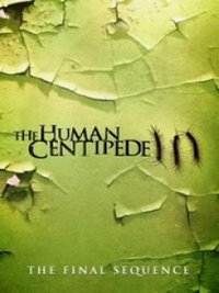 The Human Centipede Iii