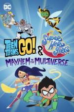 Teen Titans Go! & DC Super Hero Girls: Mayhem in the Multiverse