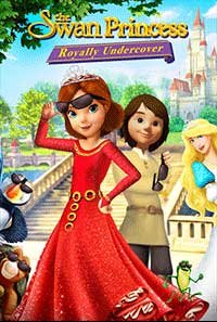 The Swan Princess: Royally Undercover