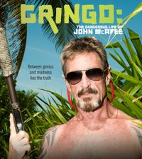 Gringo: The Dangerous Life of John McAfee