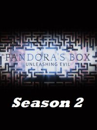 Pandoras Box Unleashing Evil - Season 02