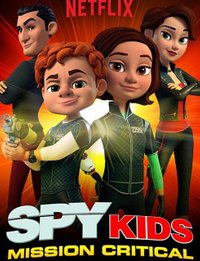 Spy Kids: Mission Critical  Season 1