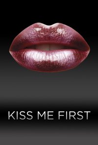 Kiss Me First - Season 1