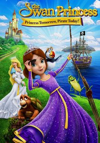 The Swan Princess: Princess Tomorrow, Pirate Today!