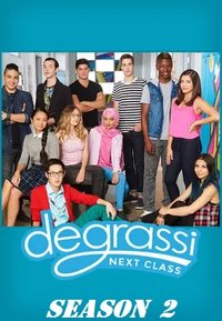 Degrassi - Next Class - Season 02