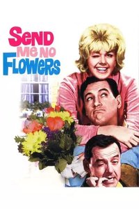 Send Me No Flowers