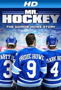 Mr Hockey The Gordie Howe Story