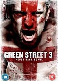 Green Street 3: Never Back Down