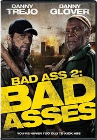 Bad Ass 2: Bad Asses