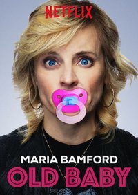 Maria Bamford: Old Baby