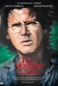 The Mosquito Coast,